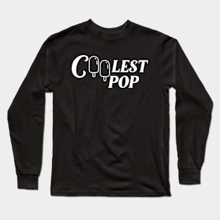 The Coolest Pop Popsicle Stick father day Long Sleeve T-Shirt